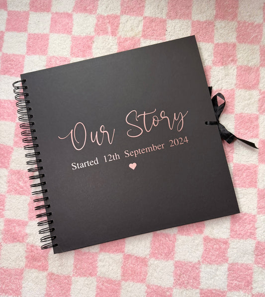 Our Story - Personalised Date - Scrap Book, Photo Album, Keepsake